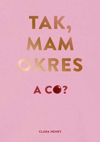 Tak, mam okres, a co?