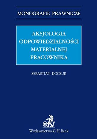 Aksjologia odpowiedzialności materialnej pracownika