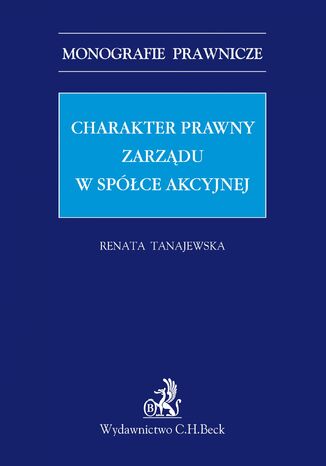 Charakter prawny zarządu w spółce akcyjnej