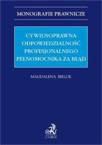 Cywilnoprawna odpowiedzialność profesjonalnego pełnomocnika za błąd