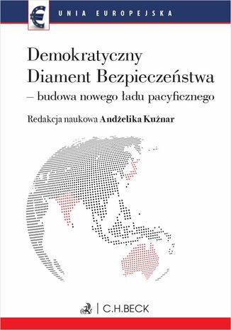 Demokratyczny Diament Bezpieczestwa - budowa nowego adu pacyficznego Andelika Kunar prof. SGH, Sebastian Bobowski - okadka ebooka