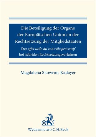 Die Beteiligung der Organe der Europischen Union an der Rechtsetzung der Mitgliedstaaten Magdalena Skowron-Kadayer - okadka audiobooks CD