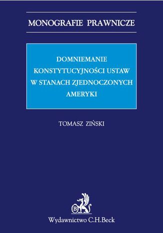 Domniemanie konstytucyjnoci ustaw w Stanach Zjednoczonych Ameryki Tomasz Ziski - okadka audiobooks CD