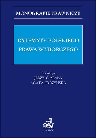 Dylematy polskiego prawa wyborczego Jerzy Ciapaa prof. US, Agata Pyrzyska - okadka ebooka