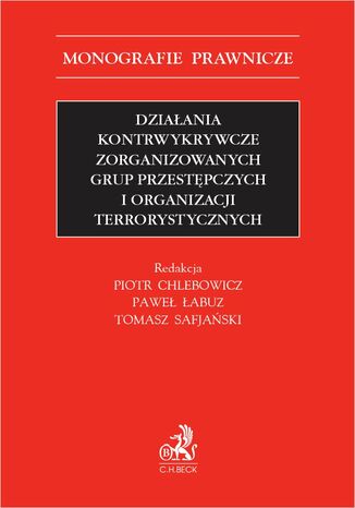 Działania kontrwykrywcze zorganizowanych grup przestępczych i organizacji terrorystycznych