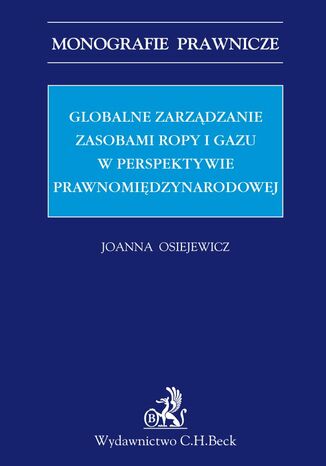 Globalne zarzdzanie zasobami ropy i gazu w perspektywie prawnomidzynarodowej Joanna Osiejewicz - okadka audiobooks CD