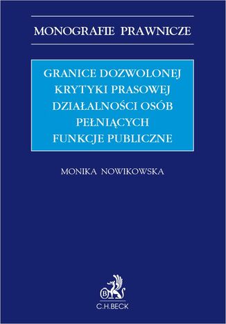 Granice dozwolonej krytyki prasowej dziaalnoci osb penicych funkcje publicznej Monika Nowikowska - okadka audiobooks CD