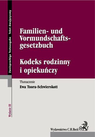 Kodeks rodzinny i opiekuńczy. Familien- und Vormundschaftsgesetzbuch Ewa Tuora-Schwierskott - okładka książki