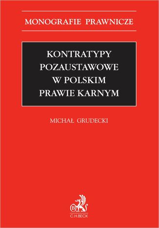 Kontratypy pozaustawowe w polskim prawie karnym Micha Grudecki - okadka ebooka