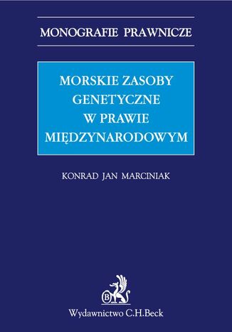 Morskie zasoby genetyczne w prawie midzynarodowym Konrad Jan Marciniak - okadka ebooka
