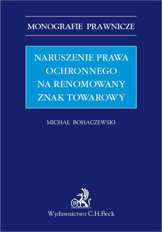 Naruszenie prawa ochronnego na renomowany znak towarowy Micha Bohaczewski - okadka ebooka