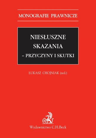 Niesłuszne skazania - przyczyny i skutki