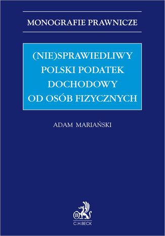 (Nie)sprawiedliwy polski podatek dochodowy od osób fizycznych
