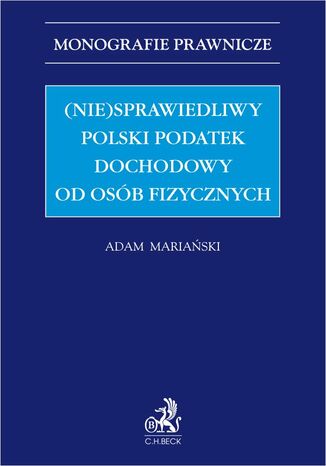 (Nie)sprawiedliwy polski podatek dochodowy od osb fizycznych Adam Mariaski prof. U - okadka ebooka