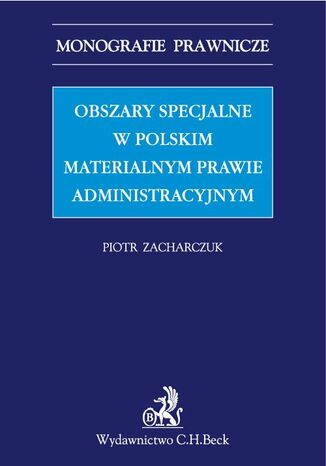Obszary specjalne w polskim materialnym prawie administracyjnym