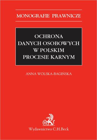 Ochrona danych osobowych w polskim procesie karnym Anna Wolska-Bagiska - okadka ebooka