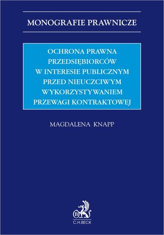 Ochrona prawna przedsibiorcw w interesie publicznym przed nieuczciwym wykorzystywaniem przewagi kontraktowej Magdalena Knapp - okadka audiobooks CD