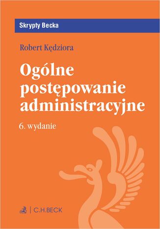 Ogólne postępowanie administracyjne. Wydanie 6