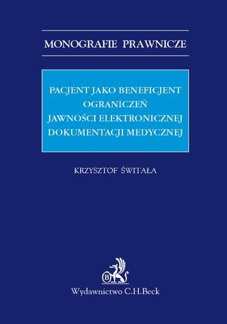 Pacjent jako beneficjent ogranicze jawnoci elektronicznej dokumentacji medycznej Krzysztof witaa - okadka audiobooks CD