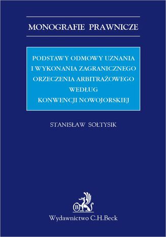 Podstawy odmowy uznania i wykonania zagranicznego orzeczenia arbitrażowego według Konwencji nowojorskiej
