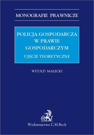 Policja gospodarcza w prawie gospodarczym. Ujcie teoretyczne Witold Maecki - okadka audiobooks CD
