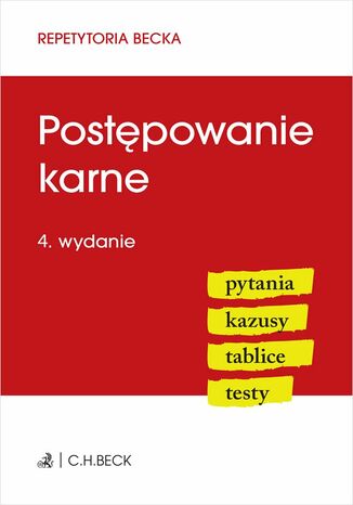 Postępowanie karne. Pytania. Kazusy. Tablice. Testy. Wydanie 4