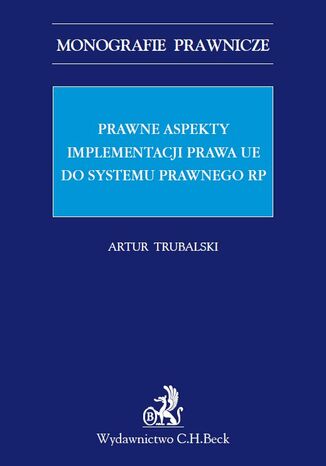 Prawne aspekty implementacji prawa UE do systemu prawnego RP Artur Trubalski - okadka audiobooka MP3