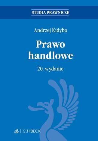 Prawo handlowe. Wydanie 20 Andrzej Kidyba - okadka ebooka