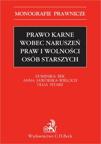 Prawo karne wobec naruszeń praw i wolności osób starszych