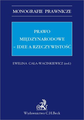 Prawo międzynarodowe. Idee a rzeczywistość