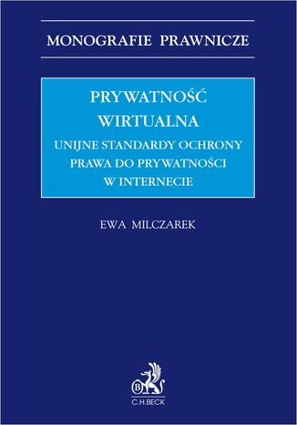 Prywatno wirtualna. Unijne standardy ochrony prawa do prywatnoci w internecie Ewa Milczarek - okadka audiobooks CD