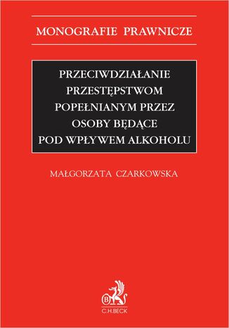 Przeciwdziałanie przestępstwom popełnianym przez osoby będące pod wpływem alkoholu