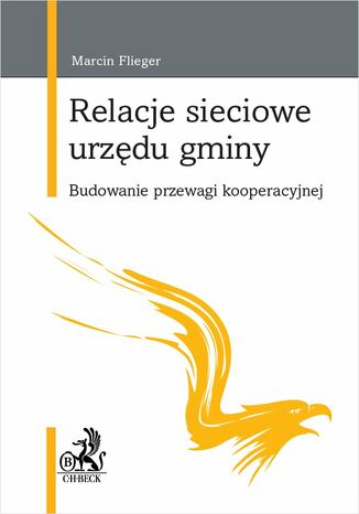 Relacje sieciowe urzdu gminy. Budowanie przewagi kooperacyjnej Marcin Flieger - okadka audiobooks CD