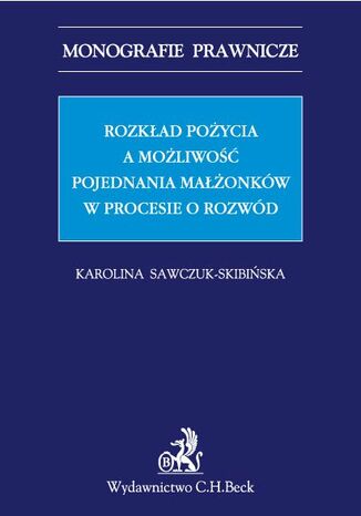 Rozkad poycia a moliwo pojednania maonkw w procesie o rozwd Karolina Sawczuk-Skibiska - okadka audiobooks CD