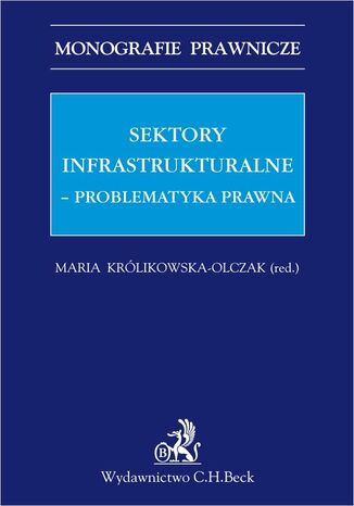 Sektory infrastrukturalne - problematyka prawna Maria Krlikowska-Olczak - okadka ebooka
