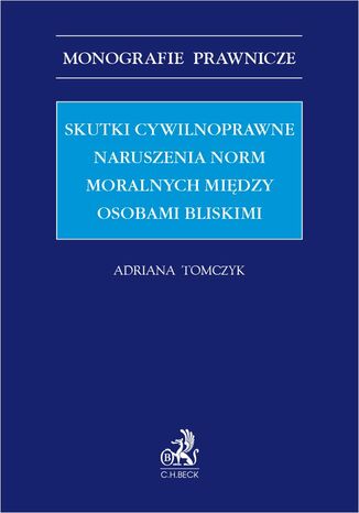 Skutki cywilnoprawne naruszenia norm moralnych między osobami bliskimi