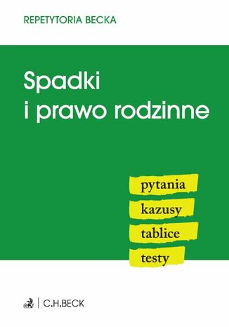 Spadki i prawo rodzinne. Pytania. Kazusy. Tablice. Testy