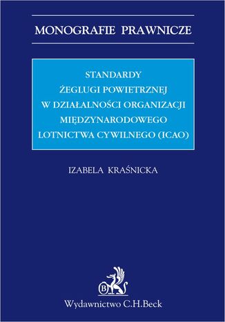 Standardy eglugi powietrznej w dziaalnoci Organizacji Midzynarodowego Lotnictwa Cywilnego (ICAO) Izabela Kranicka - okadka audiobooks CD