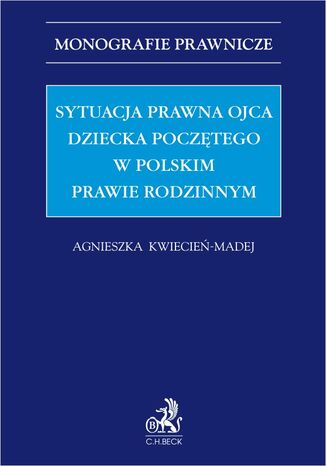 Sytuacja prawna ojca dziecka poczętego w polskim prawie rodzinnym