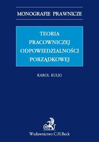Teoria pracowniczej odpowiedzialności porządkowej