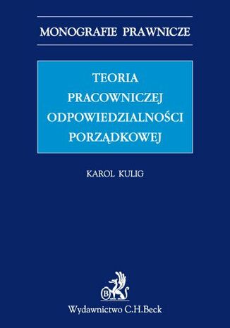 Teoria pracowniczej odpowiedzialnoci porzdkowej Karol Kulig - okadka audiobooks CD
