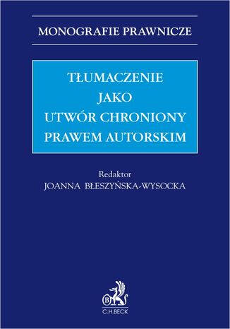Tumaczenie jako utwr chroniony prawem autorskim Joanna Beszyska-Wysocka, Grayna Adamowicz-Grzyb - okadka ebooka
