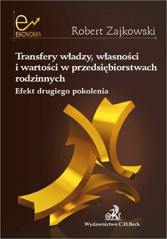 Transfery władzy własności i wartości w przedsiębiorstwach rodzinnych. Efekt drugiego pokolenia