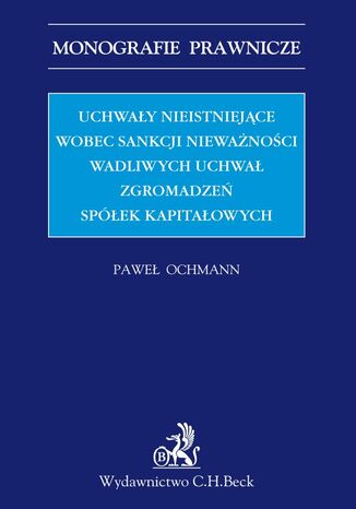 Uchway nieistniejce wobec sankcji niewanoci wadliwych uchwa zgromadze spek kapitaowych Pawe Ochmann - okadka audiobooks CD