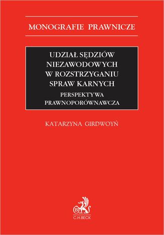 Udział sędziów niezawodowych w rozstrzyganiu spraw karnych. Perspektywa prawnoporównawcza