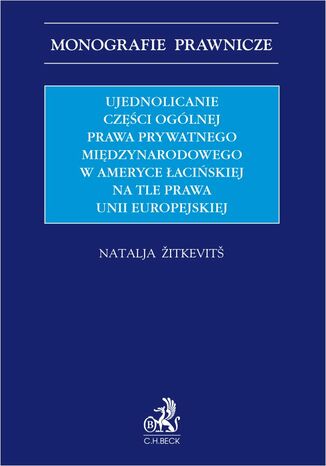 Ujednolicanie czci oglnej prawa prywatnego midzynarodowego w Ameryce aciskiej na tle prawa Unii Europejskiej Natalja itkevit - okadka audiobooks CD