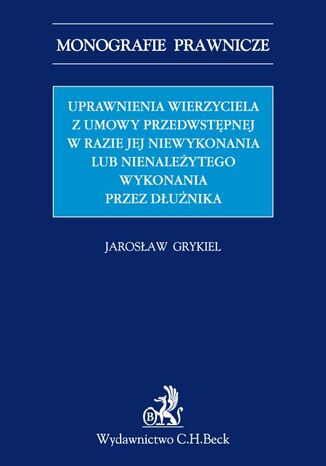 Uprawnienia wierzyciela z umowy przedwstępnej w razie jej niewykonania lub nienależytego wykonania przez dłużnika