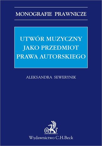 Utwr muzyczny jako przedmiot prawa autorskiego Aleksandra Sewerynik - okadka audiobooks CD