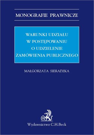 Warunki udziału w postępowaniu o udzielenie zamówienia publicznego