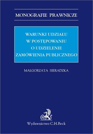 Warunki udziau w postpowaniu o udzielenie zamwienia publicznego Magorzata Sieradzka - okadka ebooka
